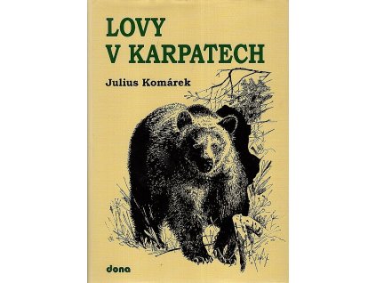 Lovy v Karpatech, Julius Komárek, 2015