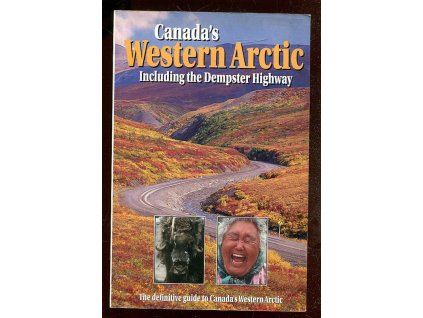 Canada's Western Arctic Including the Dempster Highway