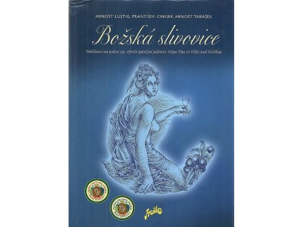 Božská slivovice, Arnošt Lustig, 2003