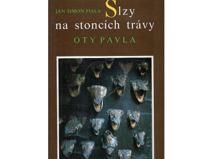 Slzy na stoncích trávy Oty Pavla, Jan Šimon Fiala, 1990