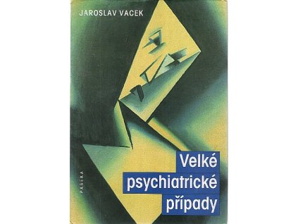 Velké psychiatrické případy, Jaroslav Vacek, 2001