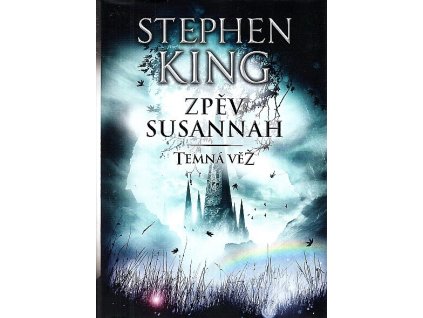 Zpěv Susannah - Temná věž, Stephen King, 2020