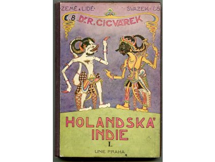 Holandská východní Indie. 1. díl, Rudolf Cicvárek, 1929
