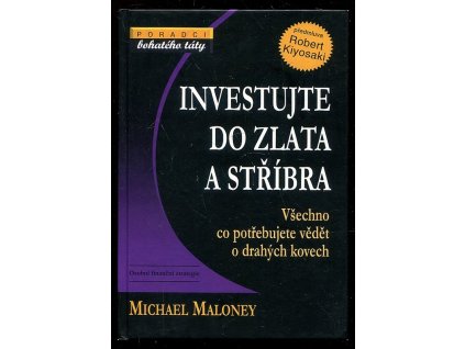 215697 investujte do zlata a stribra vsechno co potrebujete vedet o drahych kovech