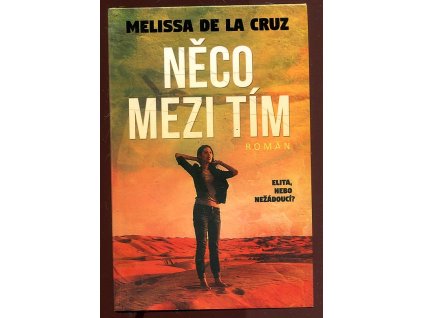 Něco mezi tím, Mellissa De la Cruz, 2018