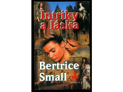 Intriky a láska, Bertrice Small, 2002