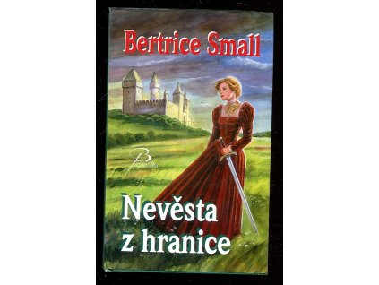 Nevěsta z hranice, Bertrice Small, 2008