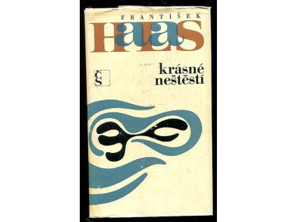 Krásné neštěstí, František Halas, 1968