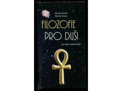 Filozofie pro duši - po čem duše touží, Slavica Kroča, 2015