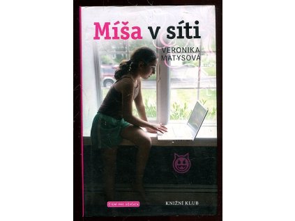 Míša v síti, Veronika Matysová, 2013