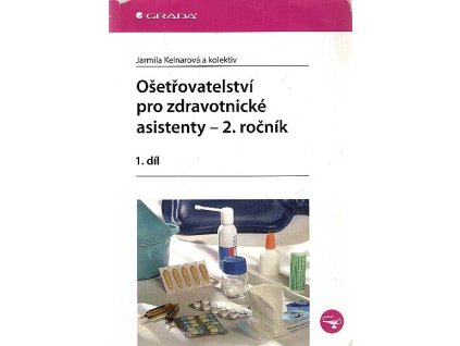 Ošetřovatelství pro zdravotnické asistenty, 2. ročník, Jarmila Kelnarová, 2009
