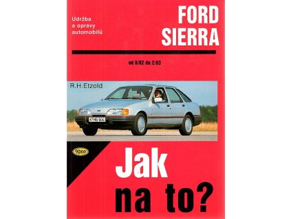 Jak na to? Údržba a opravy automobilů - Ford Seierra, 2002