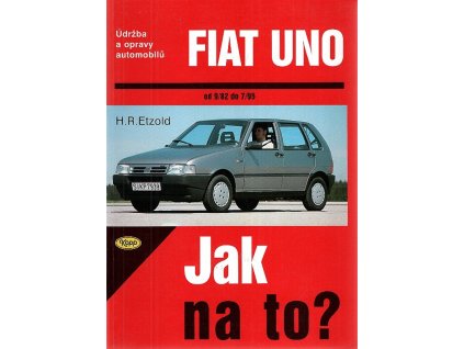 Jak na to? Údržba a opravy automobilů - Fiat Uno, 2005