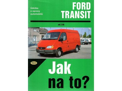 Jak na to?  Údržba a opravy automobilů - Ford transit, John S Mead, 1997