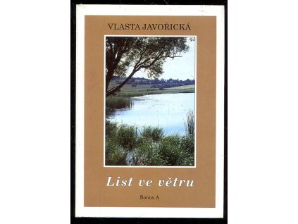 List ve větru, Vlasta Javořická, 1998