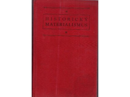 Historický materialismus : Celost. vysokoškolská učebnice