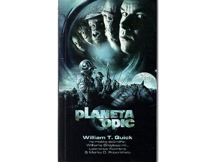 Planeta opic - na motivy scénáře stejnojmenného filmu autorů Williama Broylese ml. a Lawrence Konnera & Marka D. Rosenthala, W. T Quick, 2001