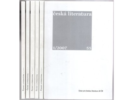 Česká literatura – 55 ročník 1–6 : Časopis pro literární vědu, kolektiv, 2007