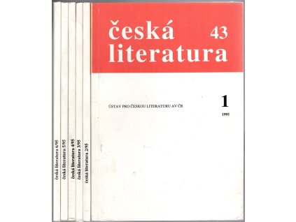 Česká literatura – 43 ročník 1–6 : Časopis pro literární vědu, kolektiv, 1995