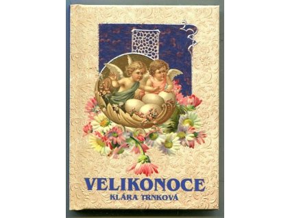 Velikonoce, Klára Trnková, 2011