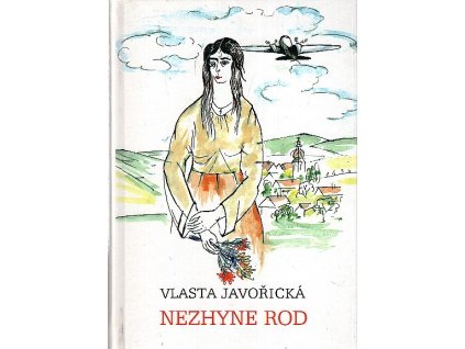 Nezhyne rod - Román z velké doby, Vlasta Javořická, 1995