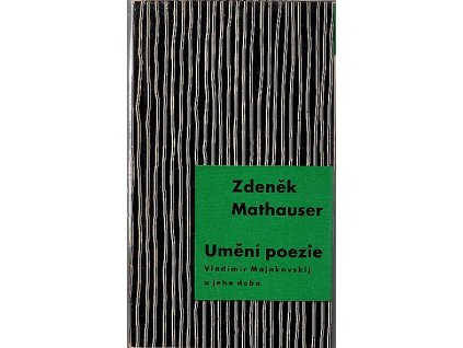 Umění poezie - Vladimír Majakovskij a jeho doba, Zdeněk Mathauser, 1964