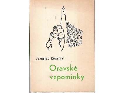 Oravské vzpomínky, Jaroslav Rozsíval, 1970