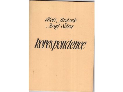 Alois Jirásek josef Šára Korespondence