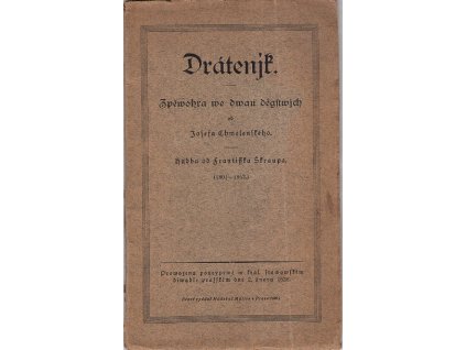 Drátenjk : zpěwohra we dwau děgstwjch, Josef Krasoslav Chmelenský, 1926