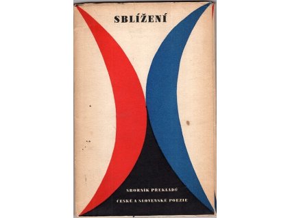 Sblížení - Sborník překladů české a slovenské pozezie, autorů Kolektiv, 1958