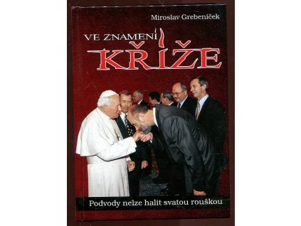 Ve znamení kříže, Miroslav Grebeníček, 2019