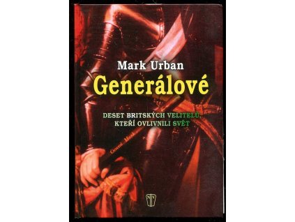 216654 generalove deset britskych velitelu kteri ovlivnili svet