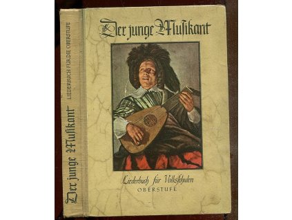 Der junge Musikant. Liederbuch für Volksschulen