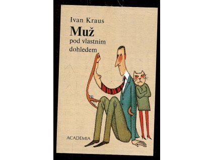 Muž pod vlastním dohledem, Ivan Kraus, 2002