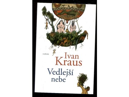 Vedlejší nebe, Ivan Kraus, 2011