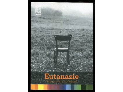 Eutanazie - Víme, o čem mluvíme?, 2016