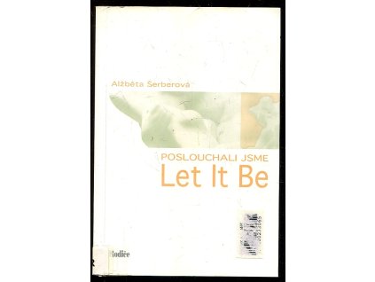 Poslouchali jsme Let it be, Alžběta Šerberová, 2002