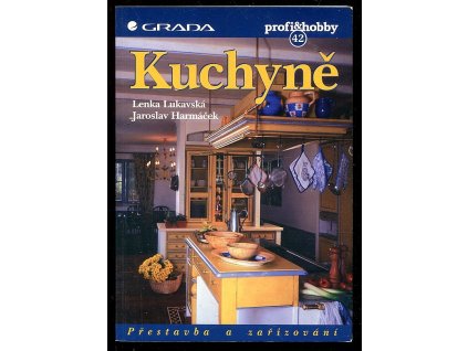 Kuchyně - přestavba a zařizování, Lenka Lukavská, 1999