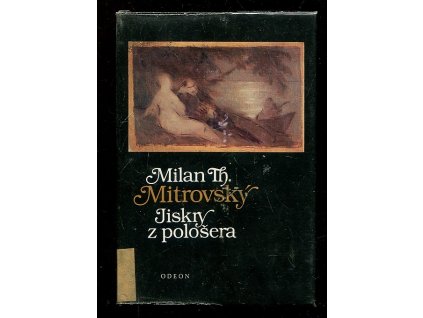 Jiskry z pološera, Milan Thomka Mitrovský, 1988