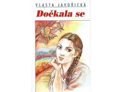 Dočkala se, Vlasta Javořická, 2001