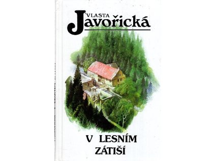 V lesním zátiší, Vlasta Javořická, 2001