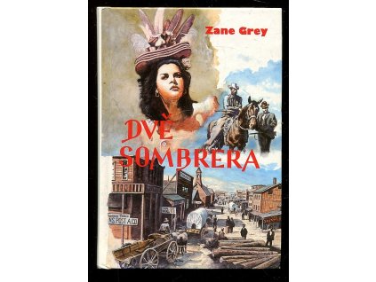 Dvě sombrera, Zane Grey, 1994