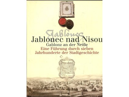 217308 gablonz an der nei e jablonec nad nisou eine fuhrung durch sieben jahrhunderte der stadtgeschichte