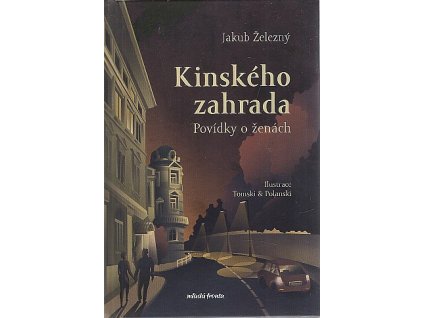 Kinského zahrada - Povídky o ženách, Jakub Železný, 2022