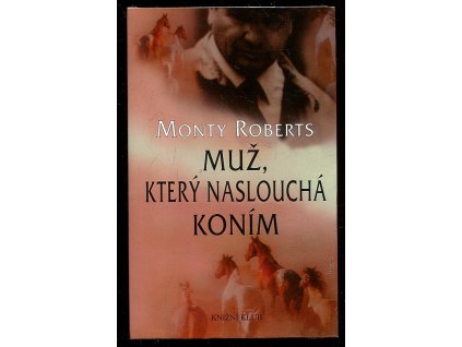 Muž, který naslouchá koním, Monty Roberts, 1999