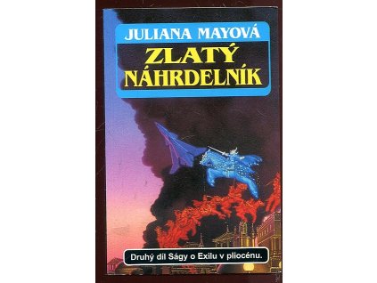 Zlatý náhrdelník, Julian May, 2000
