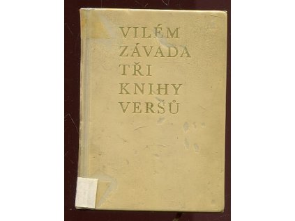 Tři knihy veršů, Vilém Závada, 1971