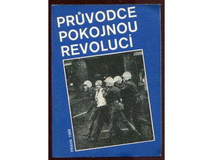 Průvodce pokojnou revolucí - Praha 1989, Ladislav Dragula, 1990