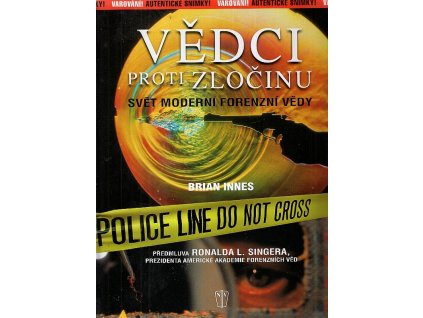 Vědci proti zločinu - svět moderní forenzní vědy