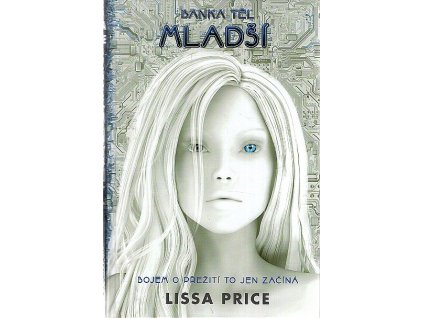 Banka těl - Mladší, Lissa Price, 2012